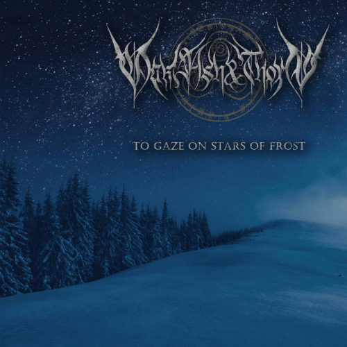 Oak, Ash And Thorn : To Gaze on Stars of Frost